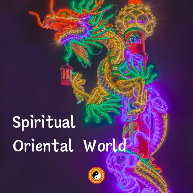 Spiritual Oriental World - Chinese Yang Qin Relaxation