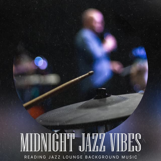 Midnight Jazz Vibes - Reading Jazz Lounge Background Music