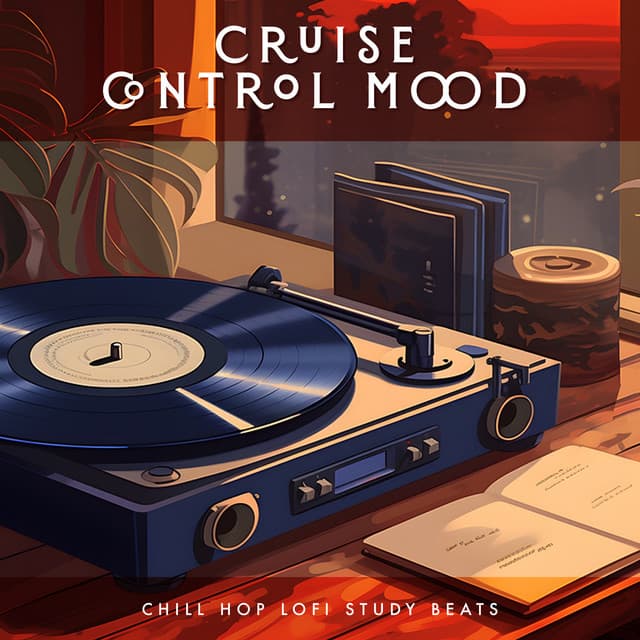 Cruise Control Mood - Chill Hop Lofi Study Beats