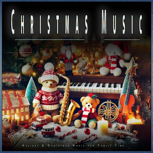 Christmas Music: Holiday & Christmas Music for Family Time - Christmas Music