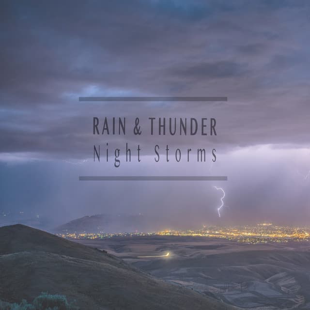 Night Storms - Rain & Thunder