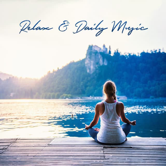 Relax & Daily Music: Seek Inner Peace - Julie Riviera