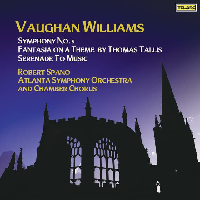 Vaughan Williams: Symphony No. 5 in D Major, Fantasia on a Theme by Thomas Tallis & Serenade to Music - Ralph Vaughan Williams