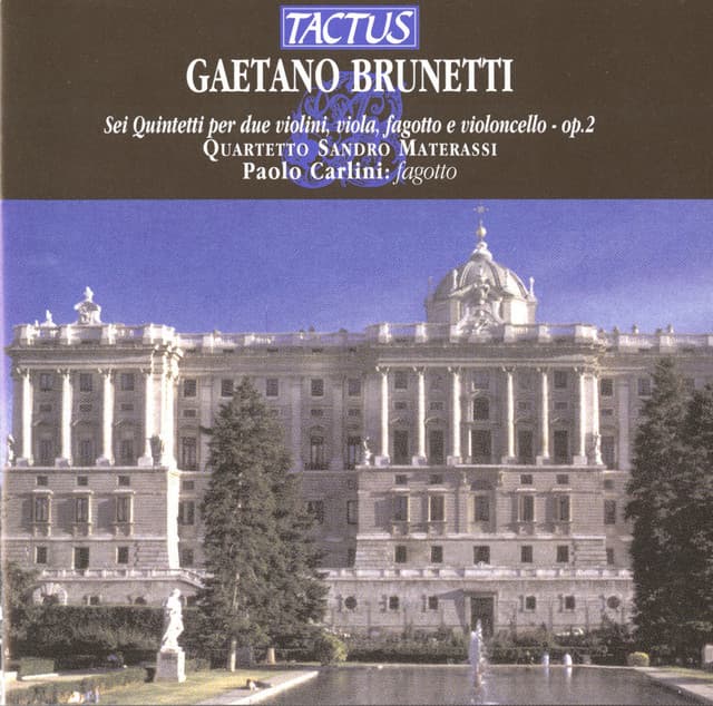 Brunetti: Six Quintets for two Violins, Viola, Bassoon and Cello, Op. 2 - Gaetano Brunetti