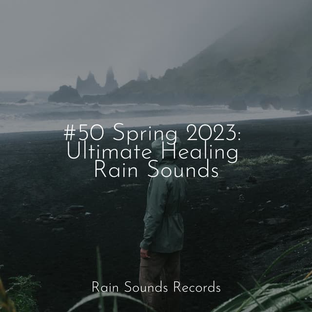 #50 Spring 2023: Ultimate Healing Rain Sounds - Yoga