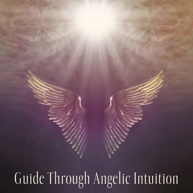 Guide Through Angelic Intuition: Heavenly Sounds for Meditation, Reveal Your Path, Healing Music for Your Soul - Black Butterfly Music Ensemble