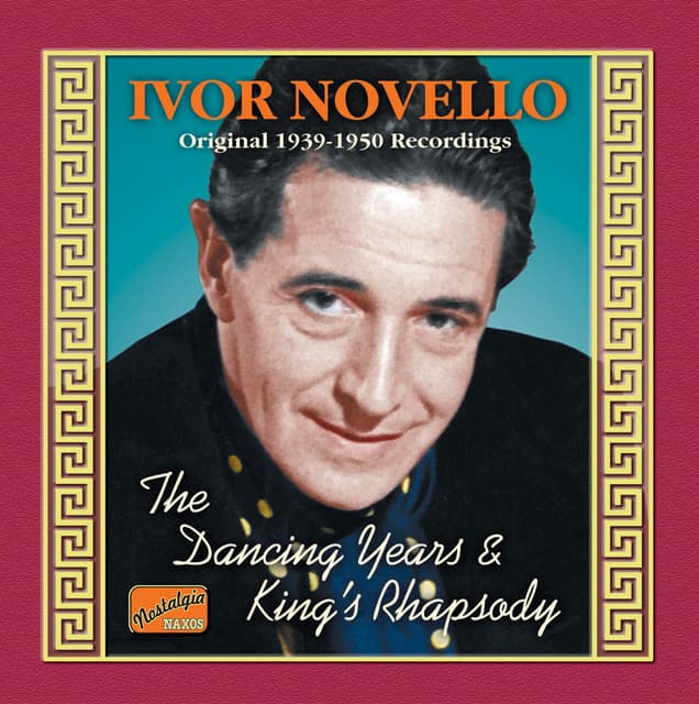 Novello, Ivor: The Dancing Years / King's Rhapsody - Ivor Novello