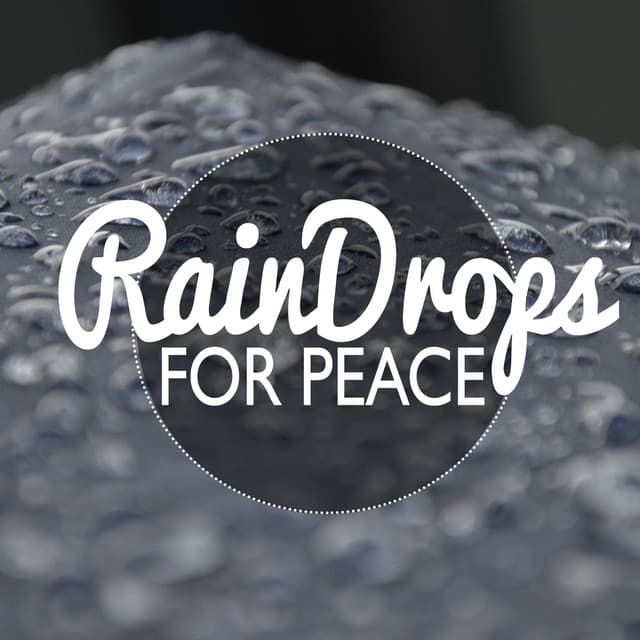 Rain Drops for Peace - Rain Meditation