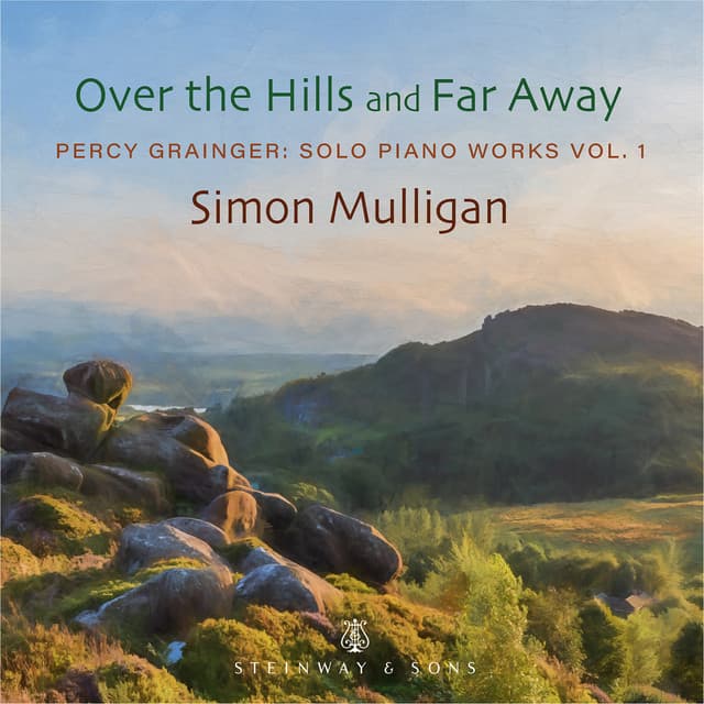 Over the Hills and Far Away - Percy Grainger: Solo Piano Works Vol. 1 - Percy Grainger