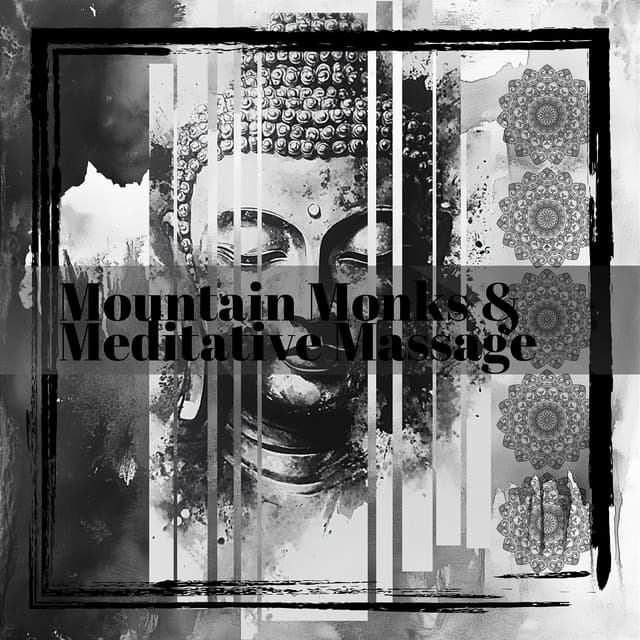 Mountain Monks & Meditative Massage - Zephyr Echoes