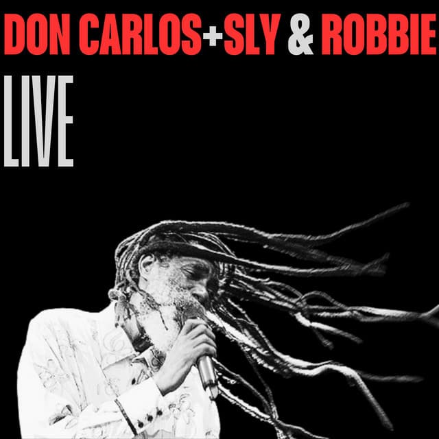 Don Carlos + Sly & Robbie - Don Carlos