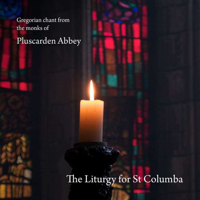 A Liturgy for St. Columba - The Monks of Pluscarden Abbey