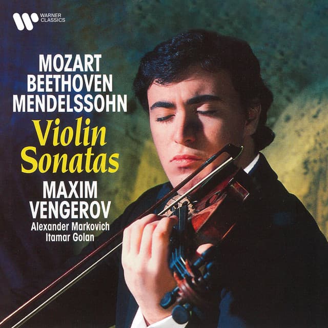 Mozart, Beethoven & Mendelssohn: Violin Sonatas - Maxim Vengerov