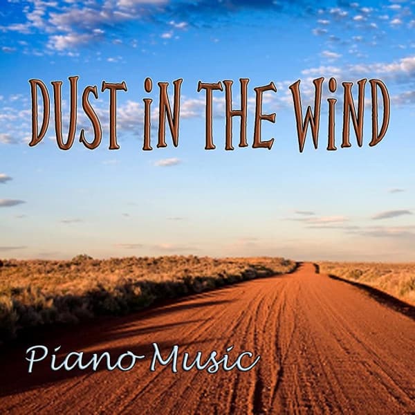 Dust in the Wind – Piano Music - Piano Music