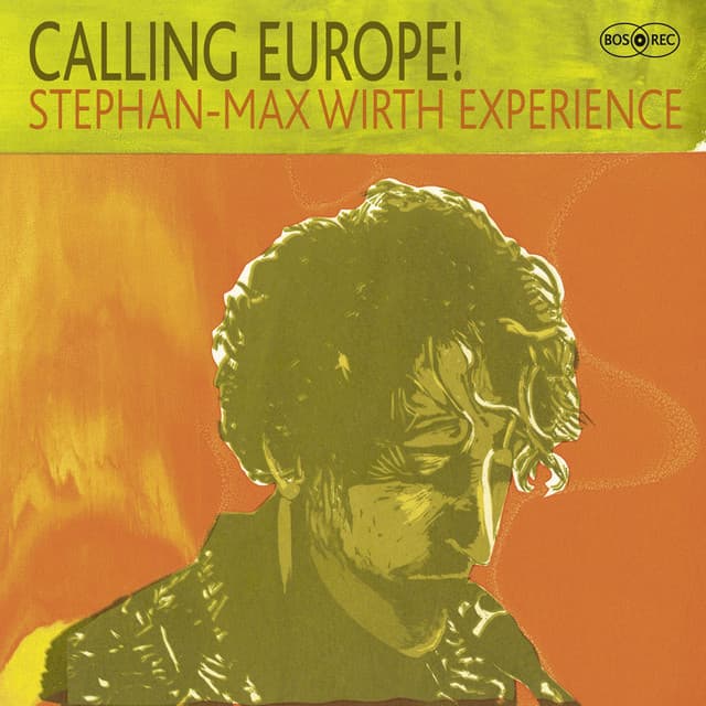 Calling Europe! - Stephan-Max Wirth