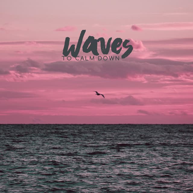 Waves To Calm Down - BFAM Producers