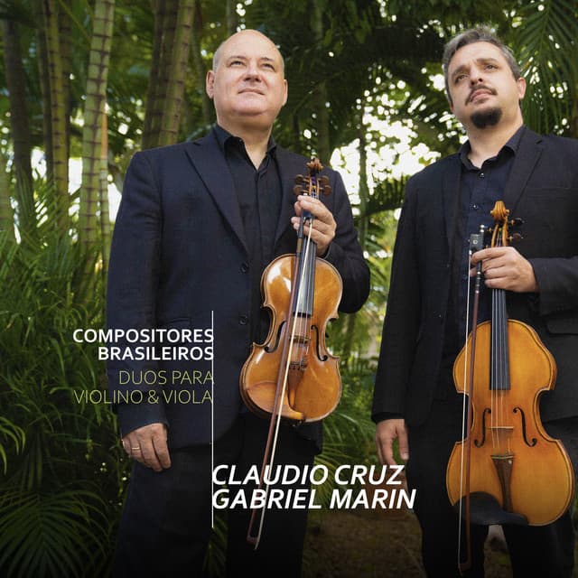 Compositores Brasileiros: Duos para Violino e Viola - Claudio Cruz