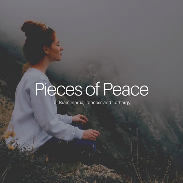 * Pieces of Peace for Brain Inertia, Idleness and Lethargy * - Instrumental Sleeping Music