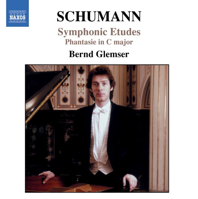 Schumann: Symphonic Études, Op. 13 & Fantasy in C Major, Op. 17 - Robert Schumann