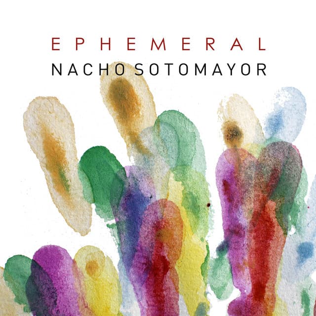 Ephemeral - Nacho Sotomayor