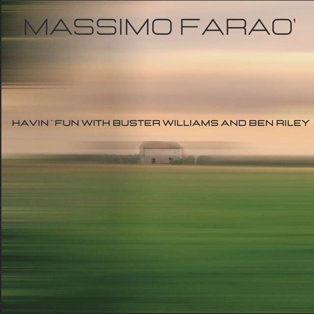 Havin' Fun with Buster Williams and Ben Riley - Massimo Faraò
