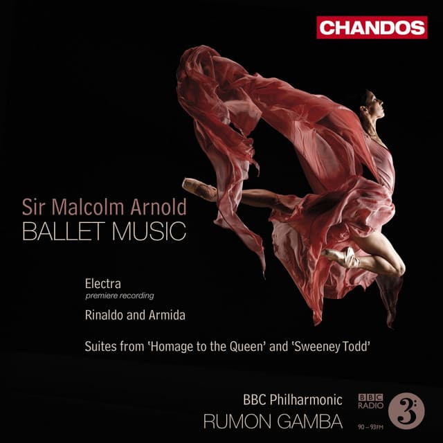 Arnold: Homage to the Queen Suite, Rinaldo and Armida, Sweeny Todd Suite & Electra - Malcolm Arnold