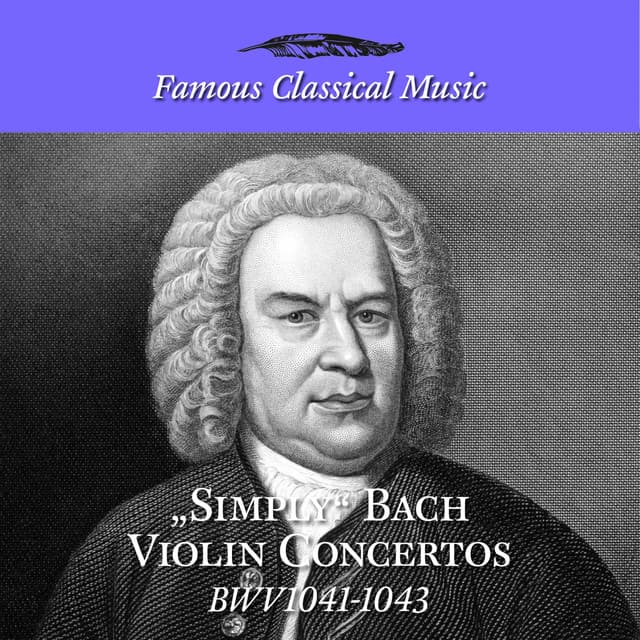 Simply Bach Violin Concertos - Johann Sebastian Bach