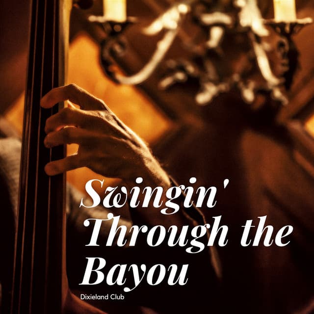 Swingin' Through the Bayou - Dixieland Club