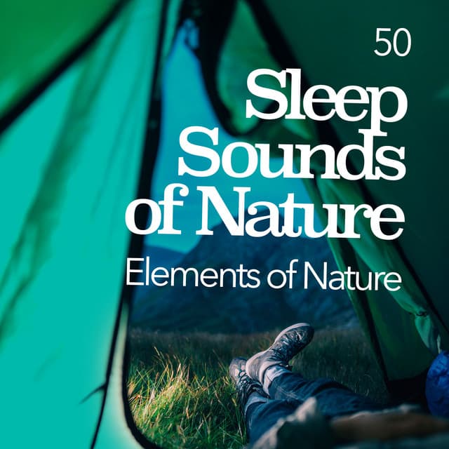 50 Sleep Sounds of Nature - Elements of Nature