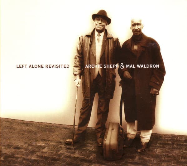 Left Alone Revisited - Archie Shepp