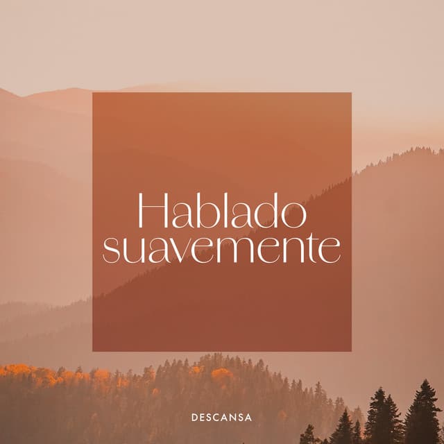 Hablado suavemente - Descansa