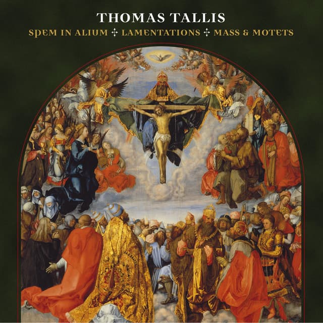 Tallis: Spem in alium - Lamentationes - Mass & Motets - Thomas Tallis