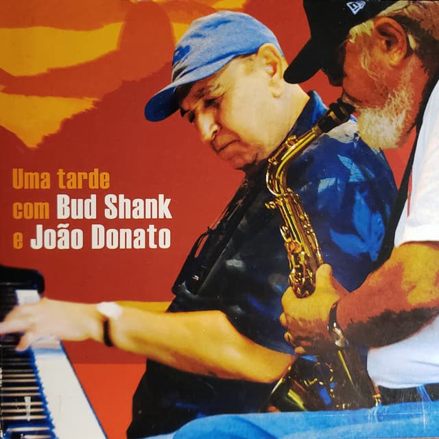 Uma Tarde com Bud Shank e João Donato - Bud Shank