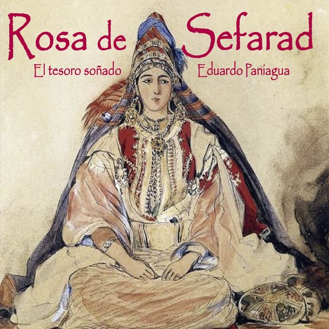 Rosa de Sefarad, el Tesoro Soñado - Eduardo Paniagua