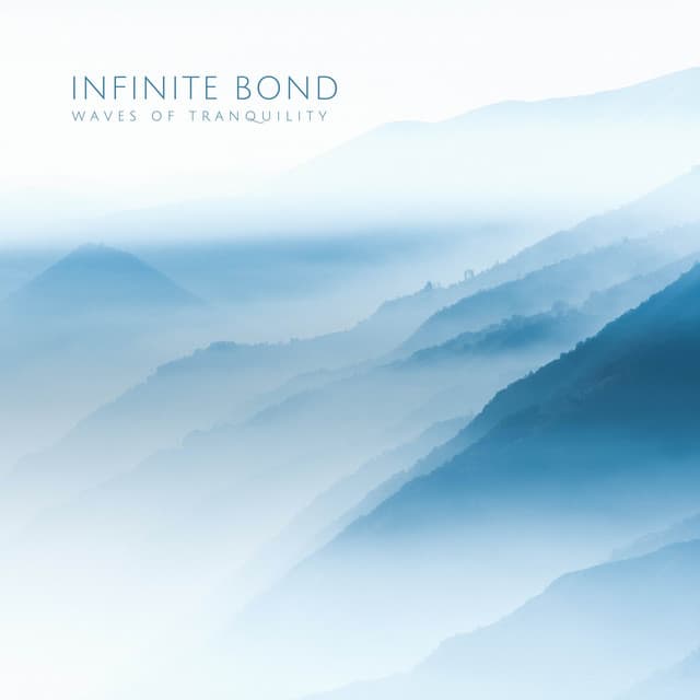 Infinite Bond - Waves of Tranquility