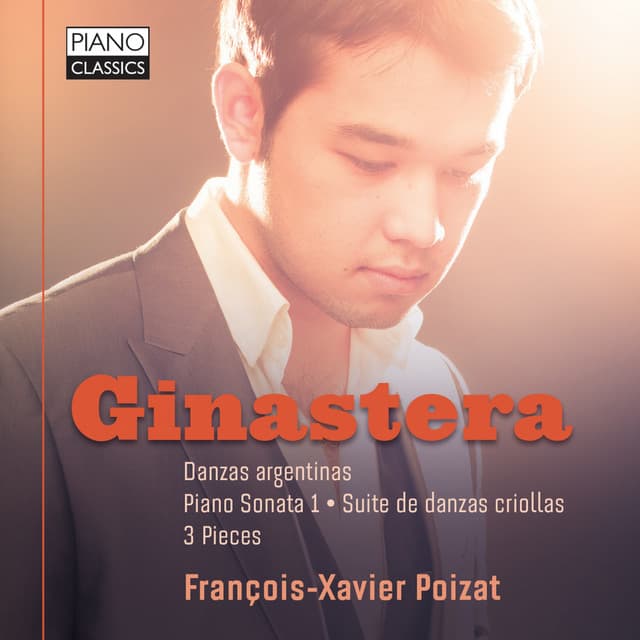 Ginastera: Danzas Argentinas, Piano Sonata 1, Suite de danzas criollas, 3 Pieces - Alberto Ginastera