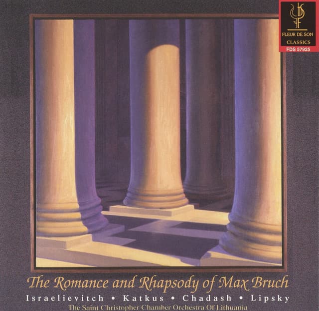 The Romance & Rhapsody of Max Bruch - Max Bruch