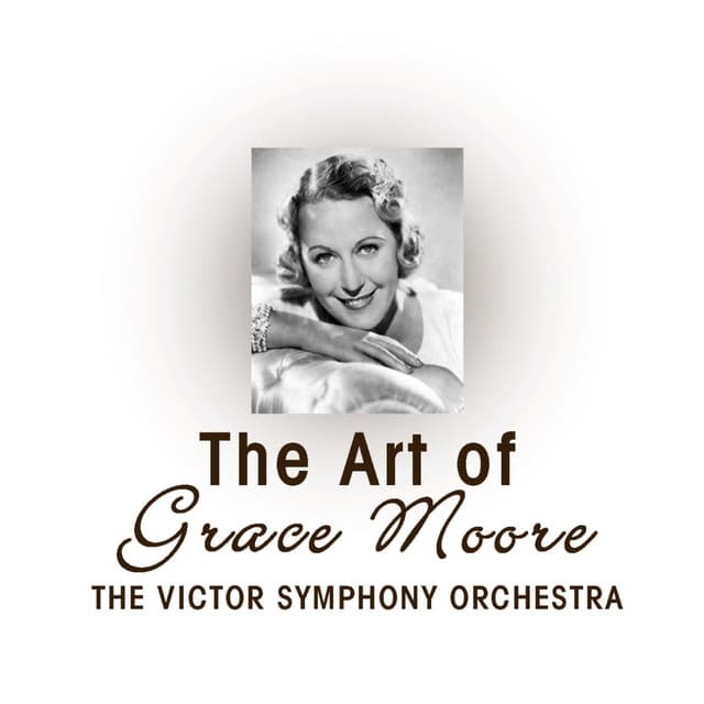 The Art Of Grace Moore - Pyotr Ilyich Tchaikovsky
