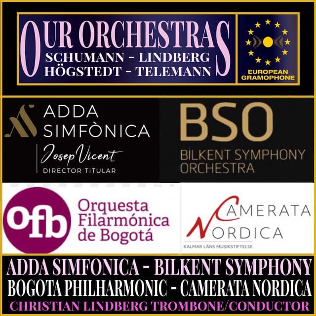Our Orchestras I: Adda Simfonica - Bilkent Symphony - Bogota Philharmonic - Camerata Nordica - Christian Lindberg