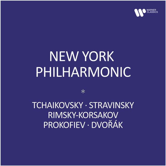 New York Philharmonic - Tchaikovsky, Stravinsky, Rimsky-Korsakov, Prokofiev, Dvořák - New York Philharmonic