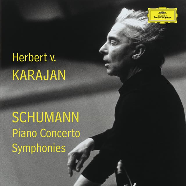 Herbert v. Karajan: SCHUMANN - Piano Concerto & Symphonies - Robert Schumann