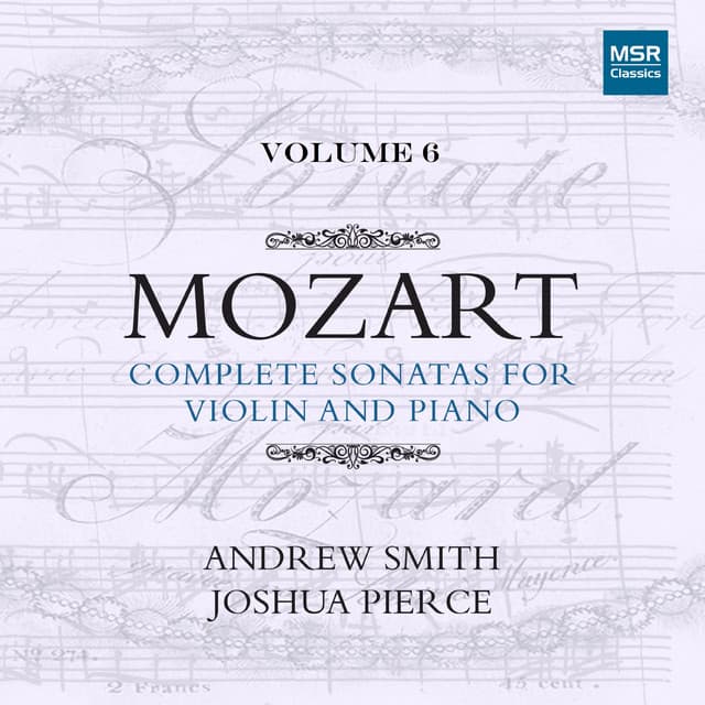 Mozart: Complete Sonatas for Violin and Piano, Vol. 6 - Wolfgang Amadeus Mozart
