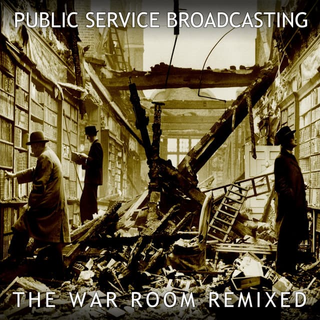 The War Room Remixed - Public Service Broadcasting