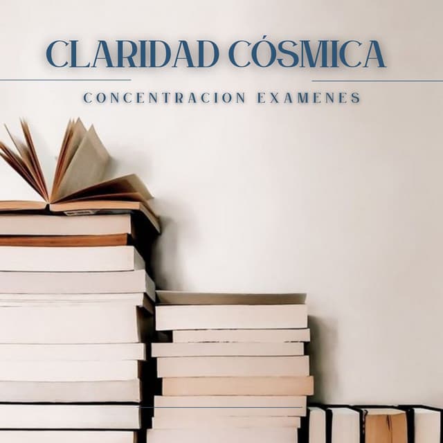 Claridad Cósmica: Estudio y Relajación - Concentracion Examenes