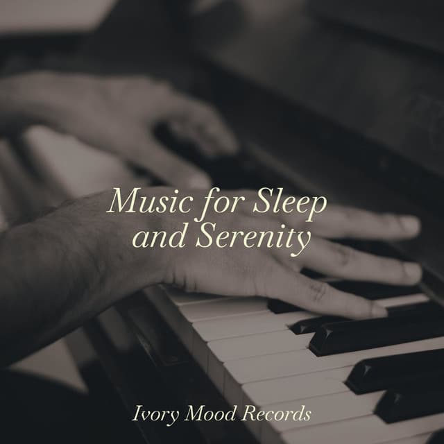 Music for Sleep and Serenity - Ivory Mood