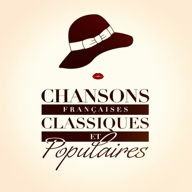 Chansons françaises classiques et populaires - L'Essentiel De La Chanson Française