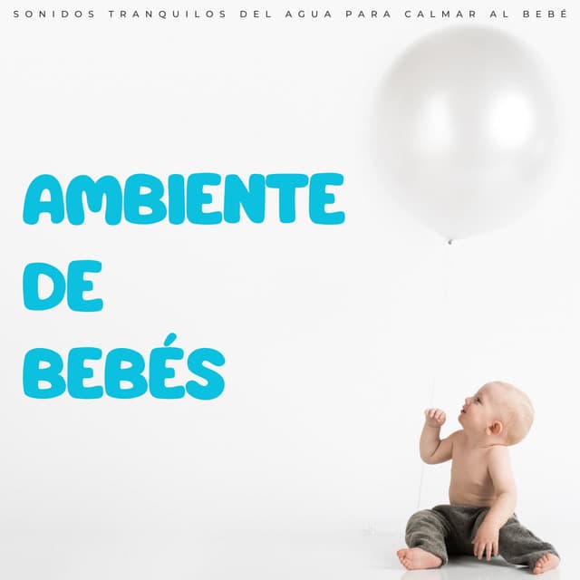 Ambiente De Bebés: Sonidos Tranquilos Del Agua Para Calmar Al Bebé - Ruído De Colores Para Bebes