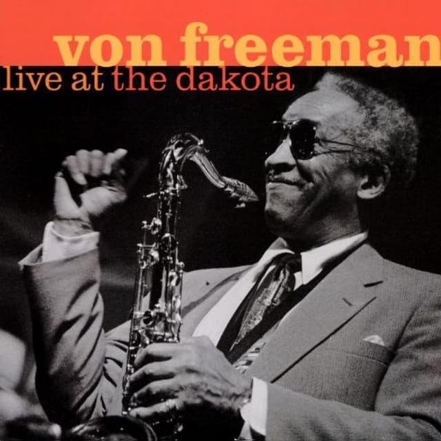 Live at the Dakota - Von Freeman