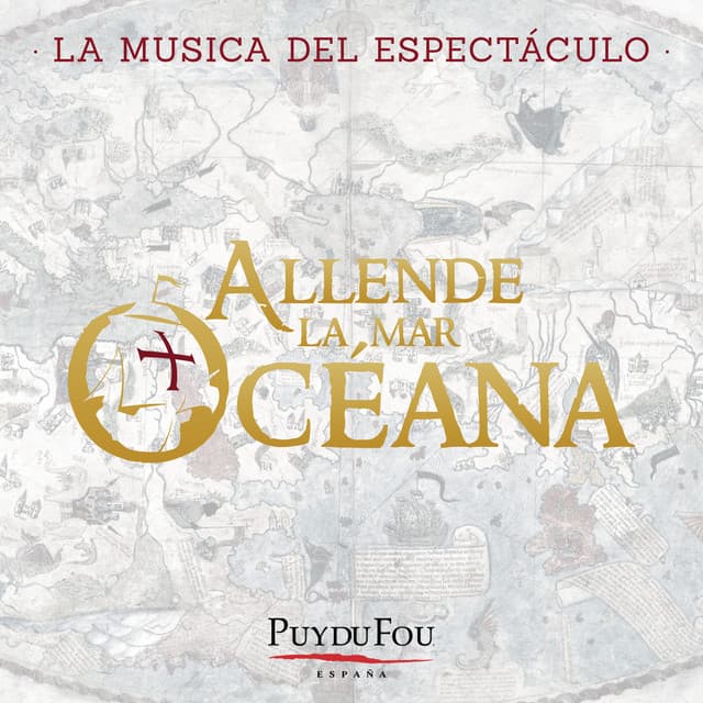 Allende la Mar Océana - Puy du Fou