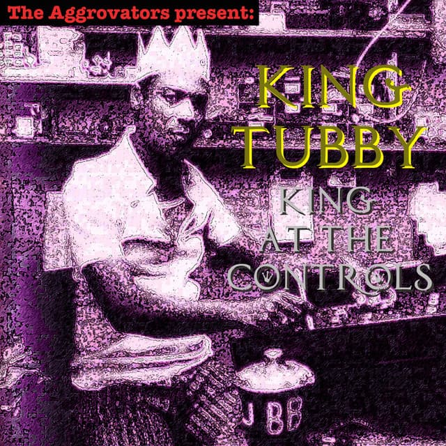 King at the Controls - King Tubby